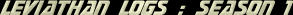 Leviathan Logs : Season 1